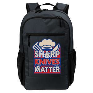 Sharp Knives Matter Butcher Or Professional Chef Great Gift Daily Commute Backpack