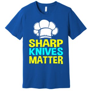 Sharp Knives Matter Chef Cook Cooking Funny Gift Gift Premium T-Shirt