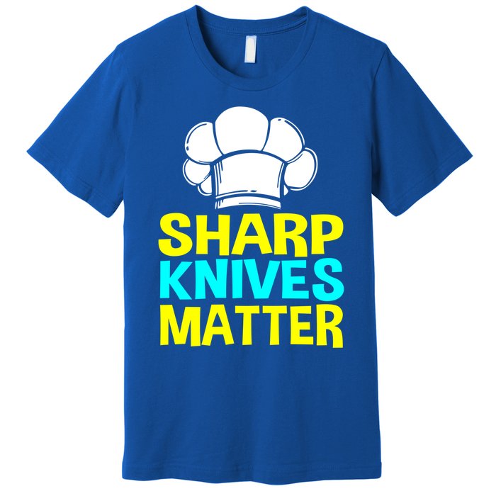 Sharp Knives Matter Chef Cook Cooking Funny Gift Gift Premium T-Shirt