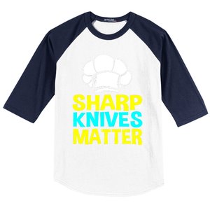 Sharp Knives Matter Chef Cook Cooking Funny Gift Gift Baseball Sleeve Shirt