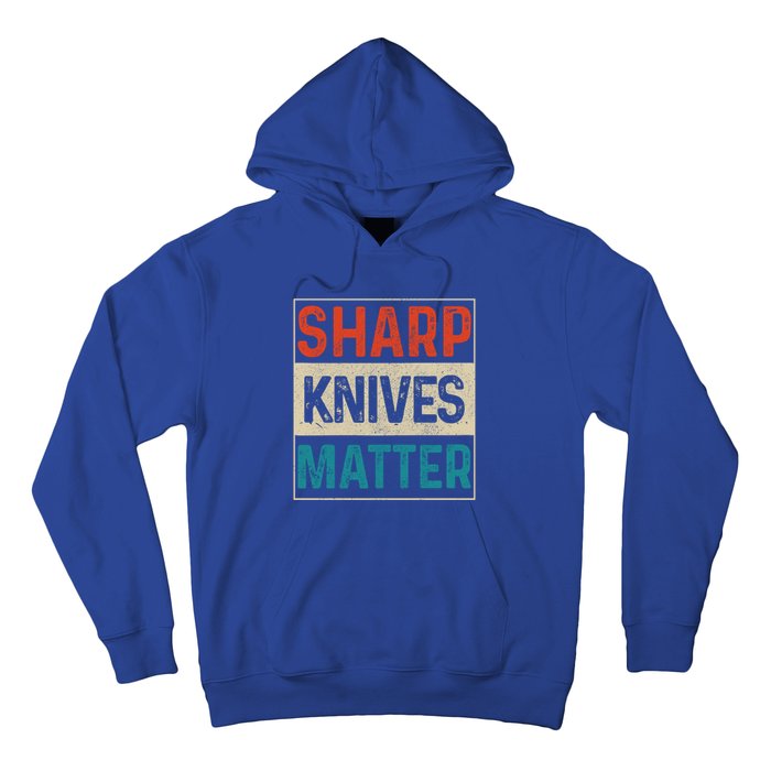 Sharp Knives Matter Funny Chef Cooking Vintage Gift Funny Gift Hoodie