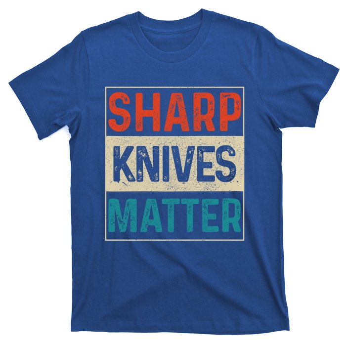 Sharp Knives Matter Funny Chef Cooking Vintage Gift Funny Gift T-Shirt