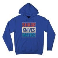 Sharp Knives Matter Funny Chef Cooking Vintage Gift Funny Gift Tall Hoodie