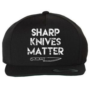 Sharp Knives Matter Chef Present Funny Saying Cooking Gift Wool Snapback Cap