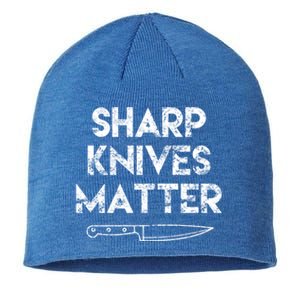 Sharp Knives Matter Chef Present Funny Saying Cooking Gift Sustainable Beanie