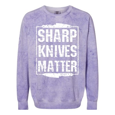 Sharp Knives Matter Chefs Tee Chef Knife Culinary Christmas Great Gift Colorblast Crewneck Sweatshirt