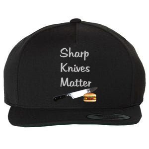 Sharp Knives Matter Cook Funny Culinary Funny Chef Gift Wool Snapback Cap