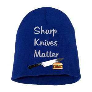 Sharp Knives Matter Cook Funny Culinary Funny Chef Gift Short Acrylic Beanie