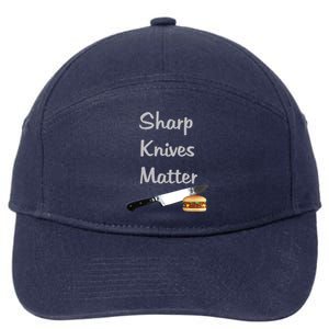 Sharp Knives Matter Cook Funny Culinary Funny Chef Gift 7-Panel Snapback Hat