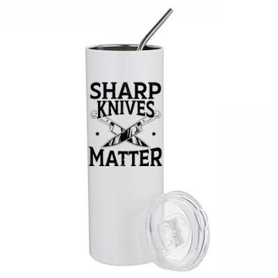 Sharp Knives Matter Culinary Chef Cute Gift Stainless Steel Tumbler