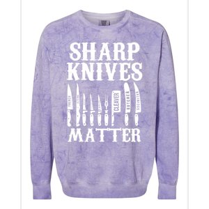 Sharp Knives Matter Funny Butcher Meat Cutter Chef Knife Gift Colorblast Crewneck Sweatshirt