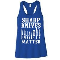 Sharp Knives Matter Funny Butcher Meat Cutter Chef Knife Gift Women's Racerback Tank