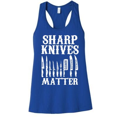 Sharp Knives Matter Funny Butcher Meat Cutter Chef Knife Gift Women's Racerback Tank