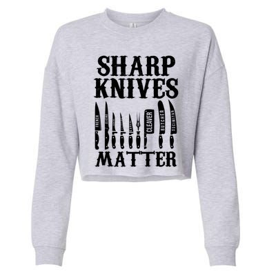 Sharp Knives Matter Funny Butcher Meat Cutter Chef Knife Gift Cropped Pullover Crew