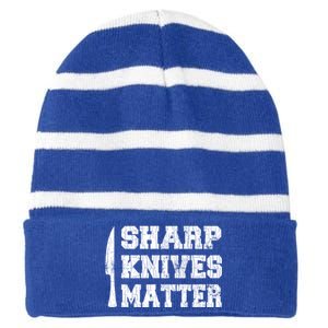 Sharp Knives Matter Funny Cook Chef Cooking Graphic Great Gift Striped Beanie with Solid Band