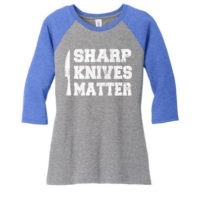 Sharp Knives Matter Funny Cook Chef Cooking Graphic Great Gift Women's Tri-Blend 3/4-Sleeve Raglan Shirt