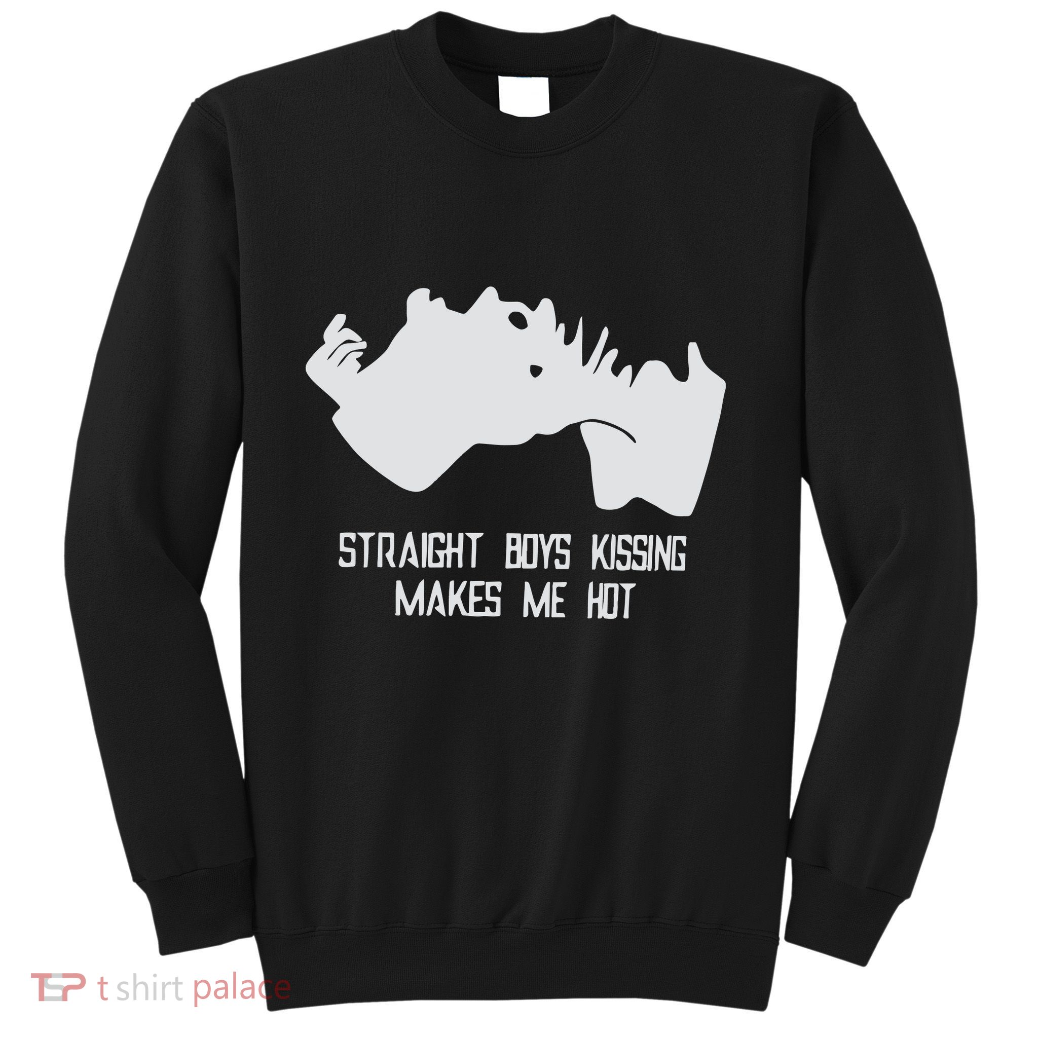 Straight Kissing Makes Me Hot Sweatshirt