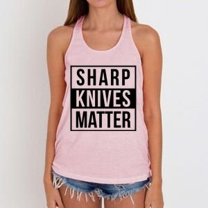 Sharp Knives Matter Funny Culinary Chef Bbq Grill Gift Women's Knotted Racerback Tank