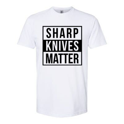 Sharp Knives Matter Funny Culinary Chef Bbq Grill Gift Softstyle CVC T-Shirt