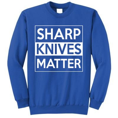 Sharp Knives Matter Funny Executive Head Chef Design Gift Tall Sweatshirt