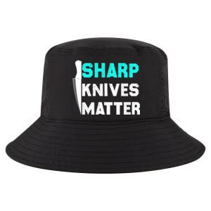 Sharp Knives Matter Funny Outfit Gift Cool Comfort Performance Bucket Hat