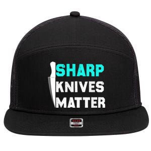 Sharp Knives Matter Funny Outfit Gift 7 Panel Mesh Trucker Snapback Hat