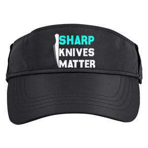 Sharp Knives Matter Funny Outfit Gift Adult Drive Performance Visor