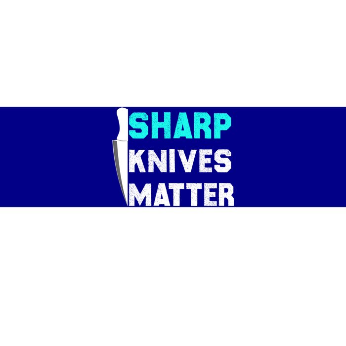 Sharp Knives Matter Funny Outfit Gift Bumper Sticker