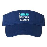 Sharp Knives Matter Funny Outfit Gift Valucap Bio-Washed Visor