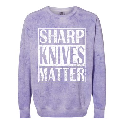 Sharp Knives Matter Outdoor Enthusiast Tee Gift Colorblast Crewneck Sweatshirt