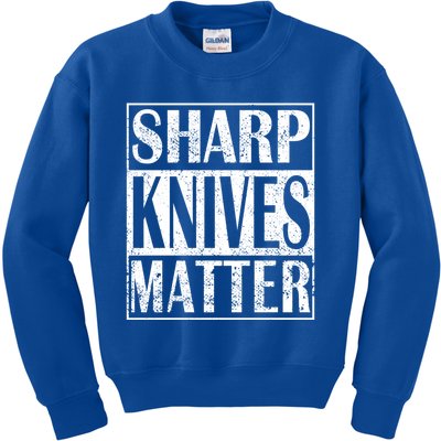 Sharp Knives Matter Outdoor Enthusiast Tee Gift Kids Sweatshirt