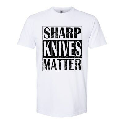 Sharp Knives Matter Outdoor Enthusiast Tee Gift Softstyle CVC T-Shirt