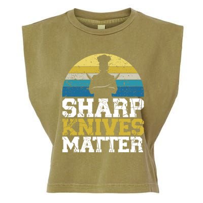 Sharp Knives Matter Pastry Chef Cooking Culinary Great Gift Garment-Dyed Women's Muscle Tee