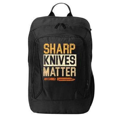 Sharp Knives Matter Knife Collector Knife Collecting Gift City Backpack