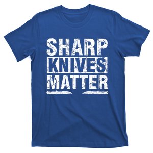 Sharp Knives Matter Knife Collecting Knives Collector Gift T-Shirt