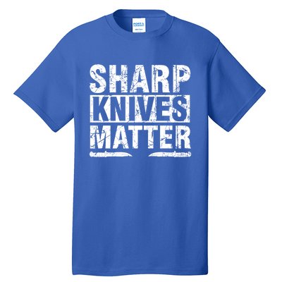 Sharp Knives Matter Knife Collecting Knives Collector Gift Tall T-Shirt