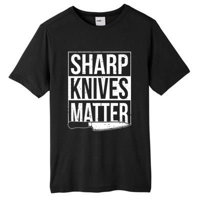 Sharp Knives Matter Cook Funny Culinary Funny Chef Gift Tall Fusion ChromaSoft Performance T-Shirt