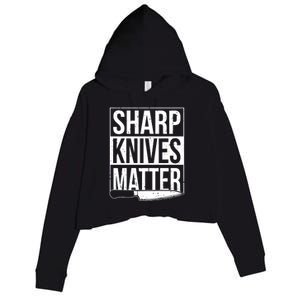 Sharp Knives Matter Cook Funny Culinary Funny Chef Gift Crop Fleece Hoodie