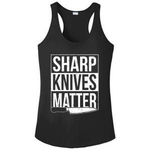 Sharp Knives Matter Cook Funny Culinary Funny Chef Gift Ladies PosiCharge Competitor Racerback Tank