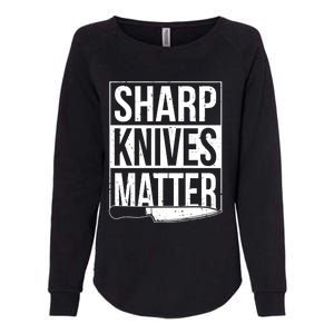 Sharp Knives Matter Cook Funny Culinary Funny Chef Gift Womens California Wash Sweatshirt