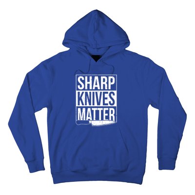 Sharp Knives Matter Cook Funny Culinary Funny Chef Gift Hoodie