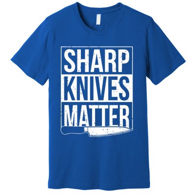 Sharp Knives Matter Cook Funny Culinary Funny Chef Gift Premium T-Shirt