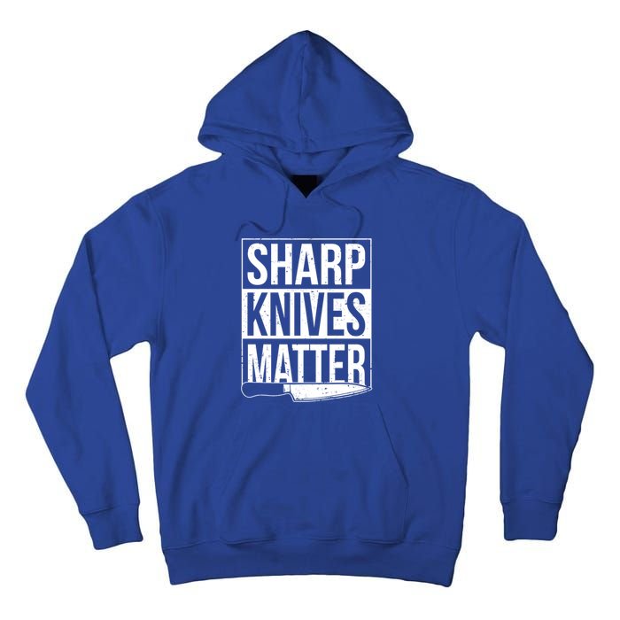 Sharp Knives Matter Cook Funny Culinary Funny Chef Gift Tall Hoodie