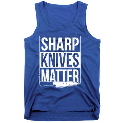 Sharp Knives Matter Cook Funny Culinary Funny Chef Gift Tank Top