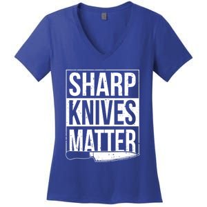 Sharp Knives Matter Cook Funny Culinary Funny Chef Gift Women's V-Neck T-Shirt