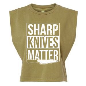 Sharp Knives Matter Cook Funny Culinary Funny Chef Gift Garment-Dyed Women's Muscle Tee