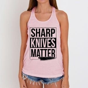 Sharp Knives Matter Cook Funny Culinary Funny Chef Gift Women's Knotted Racerback Tank