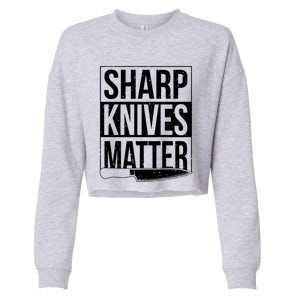 Sharp Knives Matter Cook Funny Culinary Funny Chef Gift Cropped Pullover Crew