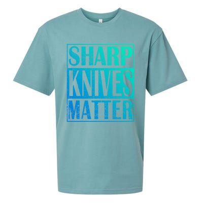 Sharp Knives Matter Outdoor Enthusiast Tee Meaningful Gift Sueded Cloud Jersey T-Shirt