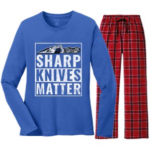 Sharp Knives Matter Funny Cook Gift Women's Long Sleeve Flannel Pajama Set 